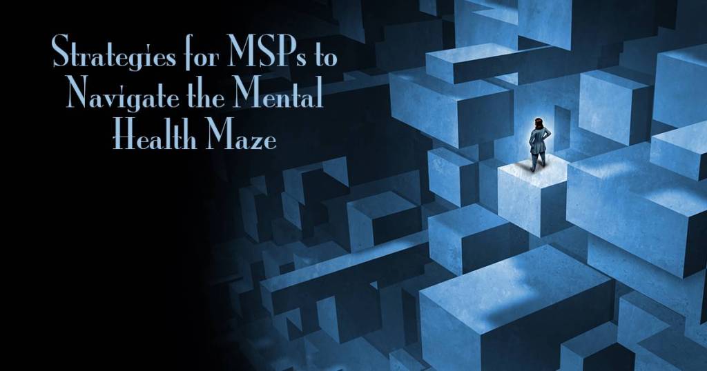 Navigating The Mental Health Maze Strategies For Msps