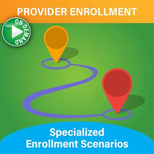 specialized enrollment scenarios