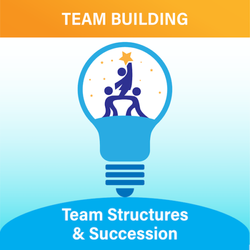 team structures & succession